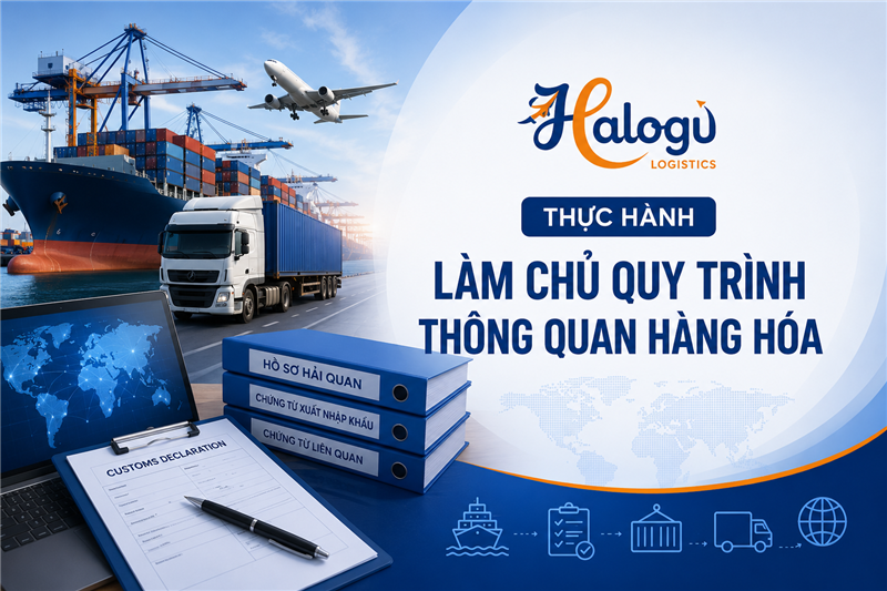 Làm chủ quy trình thông quan hàng hóa